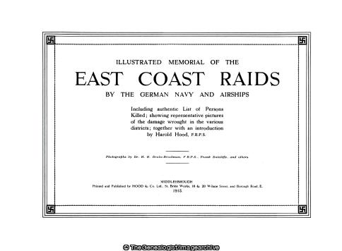 East Coast Raids Book (Air Raids, Airship, Bomb Damage, East Coast Raids, Hartlepool, Kings Lynn, Scarborough, Shell, West Hartlepool, Whitby, WW1, Yarmouth)